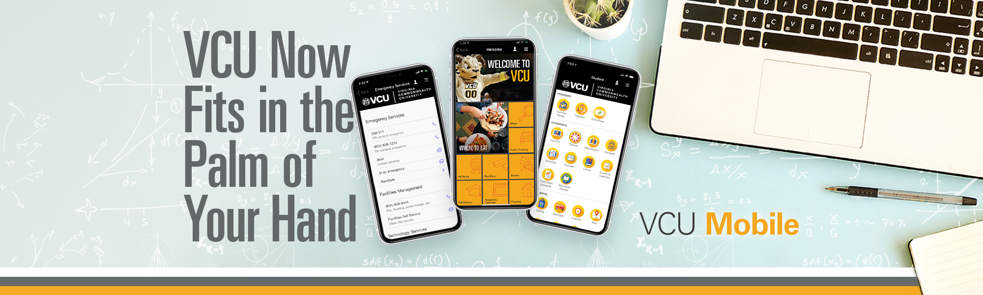 VCU now fits in the palm of your hand. mobile.vcu.edu